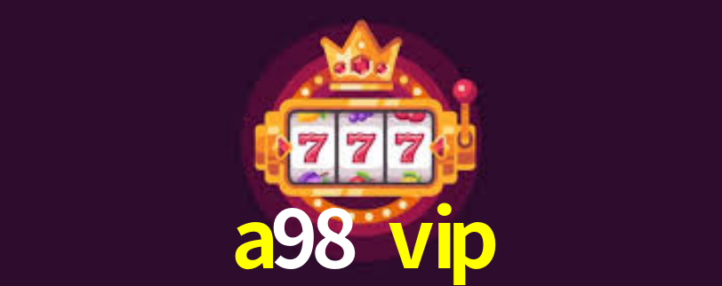 a98 vip App Interface